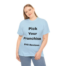 Load image into Gallery viewer, Pick Your Franchise Unisex Heavy Cotton Tee
