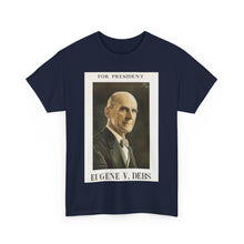 Load image into Gallery viewer, Eugene V. Debs 1920 Campaign Poster Unisex Heavy Cotton T-Shirt
