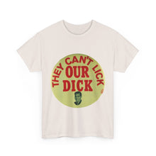 Load image into Gallery viewer, Richard Nixon &quot;They Can&#39;t Lick Our Dick&quot; 1972 Unisex Heavy Cotton T-Shirt
