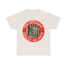 Load image into Gallery viewer, Eugene V. Debs &quot;For President - Convict #9653&quot; 1920 Unisex Heavy Cotton T-Shirt
