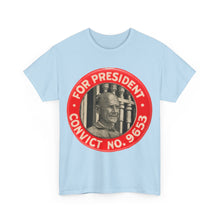 Load image into Gallery viewer, Eugene V. Debs &quot;For President - Convict #9653&quot; 1920 Unisex Heavy Cotton T-Shirt
