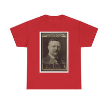 Load image into Gallery viewer, Theodore Roosevelt 1904 Campaign  Poster Unisex Heavy Cotton T-Shirt
