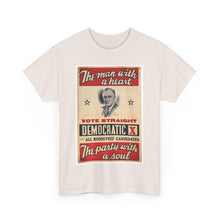 Load image into Gallery viewer, FDR &quot;The Man with a Heart - The Party with a Soul&quot; 1940 Campaign Poster T-Shirt
