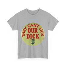 Load image into Gallery viewer, Richard Nixon &quot;They Can&#39;t Lick Our Dick&quot; 1972 Unisex Heavy Cotton T-Shirt
