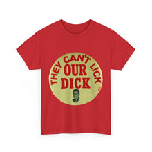 Load image into Gallery viewer, Richard Nixon &quot;They Can&#39;t Lick Our Dick&quot; 1972 Unisex Heavy Cotton T-Shirt
