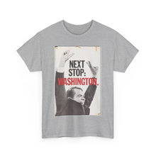 Load image into Gallery viewer, Richard Nixon Next Stop: Washington 1968 Campaign Unisex Heavy Cotton Tee
