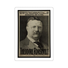 Load image into Gallery viewer, Theodore Roosevelt 1904 Campaign Poster Sticker

