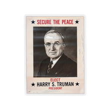 Load image into Gallery viewer, Harry S. Truman &quot;Secure the Peace&quot; 1948 Campaign Poster Sticker
