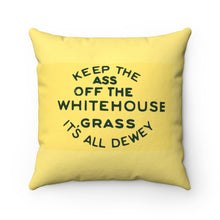 Load image into Gallery viewer, Keep The Ass off the Whitehouse Grass 1948 Dewey Campaign Pillow
