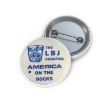 Load image into Gallery viewer, &quot;The LBJ Cocktail: America on the Rocks&quot; 1968 Anti-Johnson Primary Pin
