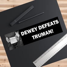 Load image into Gallery viewer, Dewey Defeats Truman Bumper Sticker
