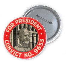 Load image into Gallery viewer, Eugene V. Debs &quot;For President - Convict #9653&quot; 1920 Pin
