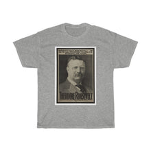 Load image into Gallery viewer, Theodore Roosevelt 1904 Campaign  Poster Unisex Heavy Cotton T-Shirt
