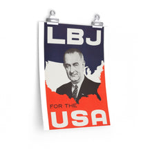 Load image into Gallery viewer, LBJ for the USA 1964 Campaign Poster
