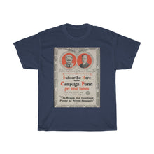 Load image into Gallery viewer, Robert M. La Follette 1924 Campaign Fundraising Poster Unisex Heavy Cotton T-Shirt
