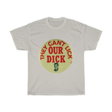 Load image into Gallery viewer, Richard Nixon &quot;They Can&#39;t Lick Our Dick&quot; 1972 Unisex Heavy Cotton T-Shirt
