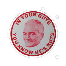 Load image into Gallery viewer, &quot;In Your Guts, You Know He&#39;s Nuts&quot; 1964 Anti-Goldwater Sticker
