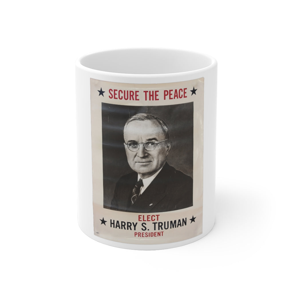 Harry S. Truman Secure The Peace 1948 Campaign Poster 11oz Mug