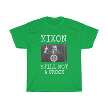 Load image into Gallery viewer, Nixon: Still Not A Crook Unisex Heavy Cotton T-Shirt
