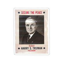 Load image into Gallery viewer, Harry S. Truman &quot;Secure the Peace&quot; 1948 Campaign Poster Sticker
