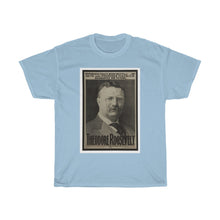 Load image into Gallery viewer, Theodore Roosevelt 1904 Campaign  Poster Unisex Heavy Cotton T-Shirt
