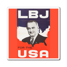 Load image into Gallery viewer, LBJ for the USA 1964 Campaign Magnet
