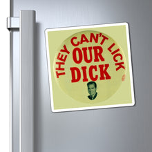 Load image into Gallery viewer, Richard Nixon &quot;They Can&#39;t Lick Our Dick&quot; 1972 Magnet
