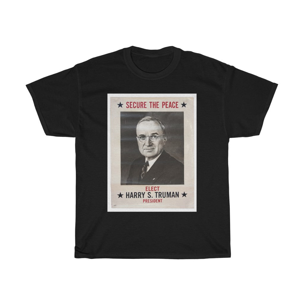 Harry S. Truman Secure The Peace 1948 Campaign Poster Unisex Heavy Cotton T-Shirt