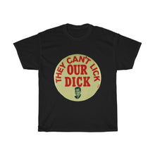 Load image into Gallery viewer, Richard Nixon &quot;They Can&#39;t Lick Our Dick&quot; 1972 Unisex Heavy Cotton T-Shirt
