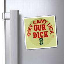 Load image into Gallery viewer, Richard Nixon &quot;They Can&#39;t Lick Our Dick&quot; 1972 Magnet

