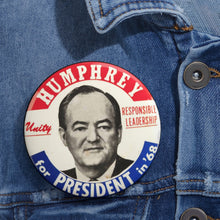 Load image into Gallery viewer, Hubert Humphrey &quot;Unity&quot; &quot;Responsible Leadership&quot; 1968 Pin
