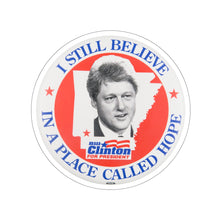 Load image into Gallery viewer, Bill Clinton &quot;I Still Believe In a Place Called Hope&quot; 1996 Campaign Sticker
