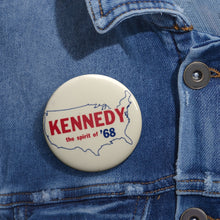 Load image into Gallery viewer, &quot;Kennedy: The Spirit of &#39;68&quot; RFK Primary Pin
