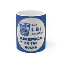 Load image into Gallery viewer, &quot;The LBJ Cocktail: America on the Rocks&quot; 1968 Anti-Johnson Primary 11oz Mug
