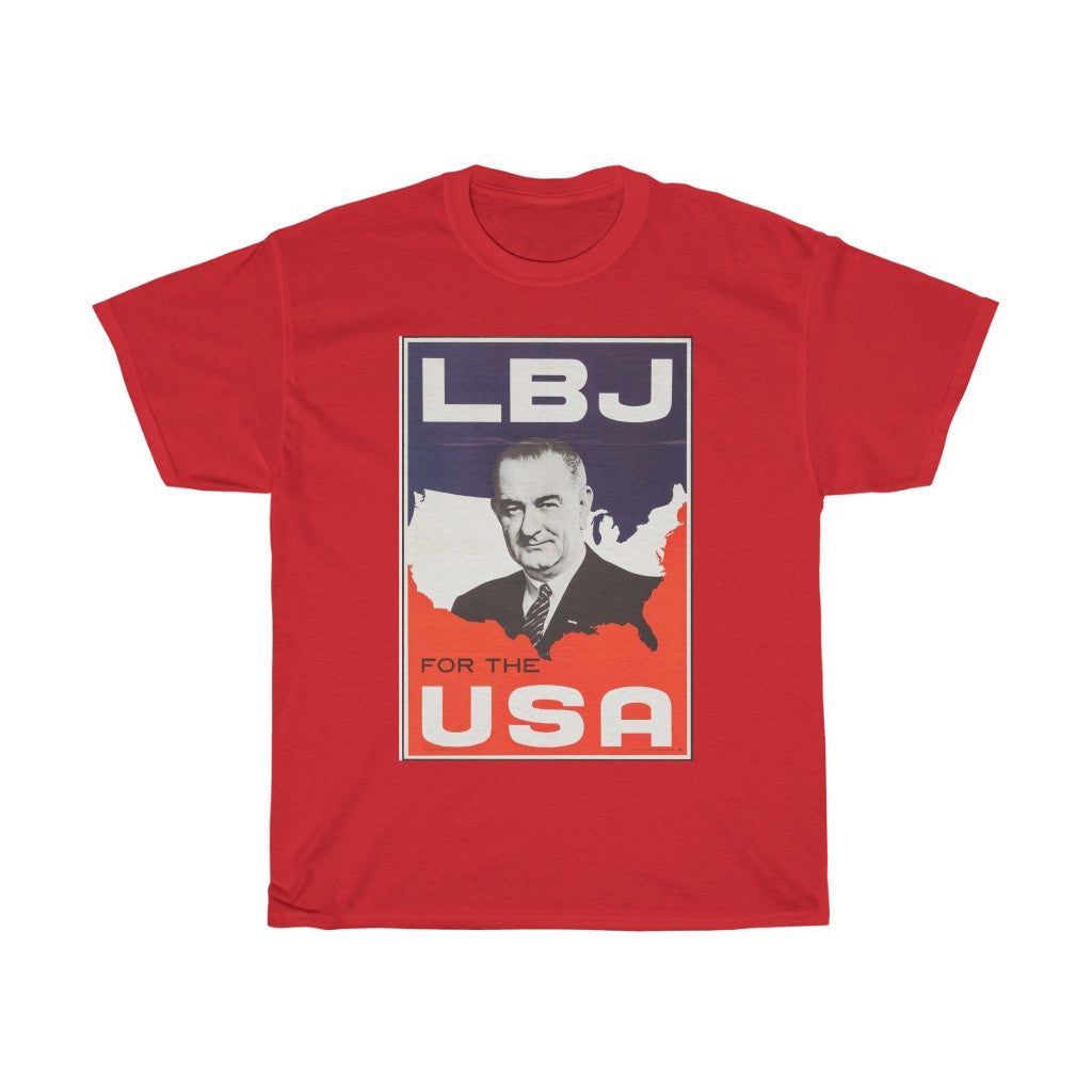 Lyndon B. Johnson 1964 Campaign Poster Unisex Heavy Cotton T-Shirt