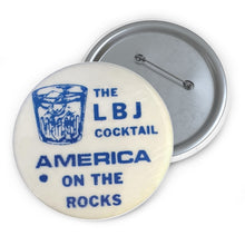 Load image into Gallery viewer, &quot;The LBJ Cocktail: America on the Rocks&quot; 1968 Anti-Johnson Primary Pin
