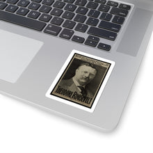 Load image into Gallery viewer, Theodore Roosevelt 1904 Campaign Poster Sticker
