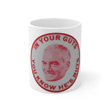 Load image into Gallery viewer, &quot;In Your Guts, You Know He&#39;s Nuts&quot; 1964 Anti-Goldwater 11oz Mug
