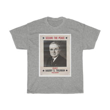 Load image into Gallery viewer, Harry S. Truman Secure The Peace 1948 Campaign Poster Unisex Heavy Cotton T-Shirt

