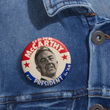 Load image into Gallery viewer, Gene McCarthy for President in 68 Pin
